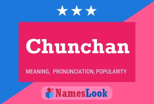 Póster del nombre Chunchan