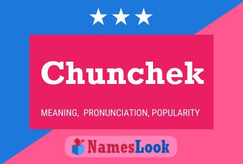 Póster del nombre Chunchek