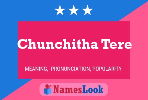 Póster del nombre Chunchitha Tere