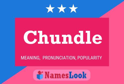 Póster del nombre Chundle