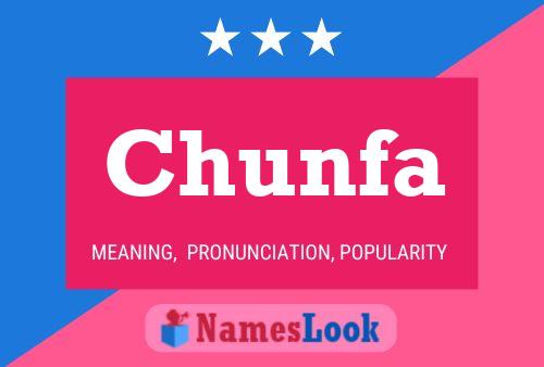 Póster del nombre Chunfa