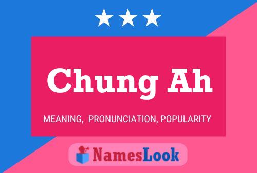 Póster del nombre Chung Ah