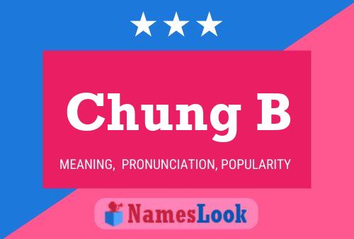 Póster del nombre Chung B