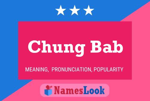 Póster del nombre Chung Bab