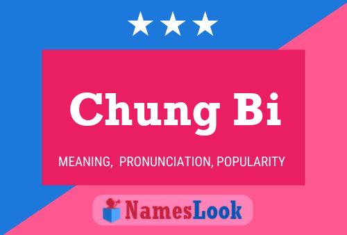 Póster del nombre Chung Bi