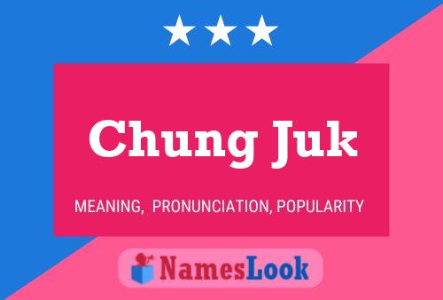 Póster del nombre Chung Juk