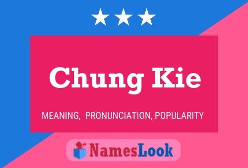 Póster del nombre Chung Kie