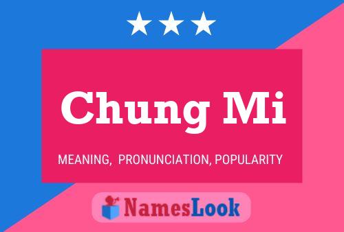 Póster del nombre Chung Mi