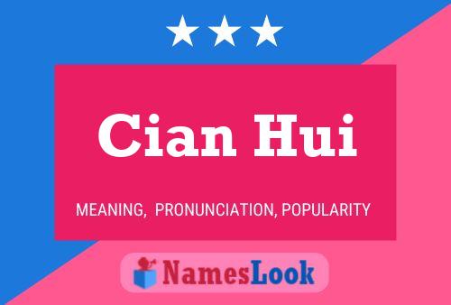 Póster del nombre Cian Hui