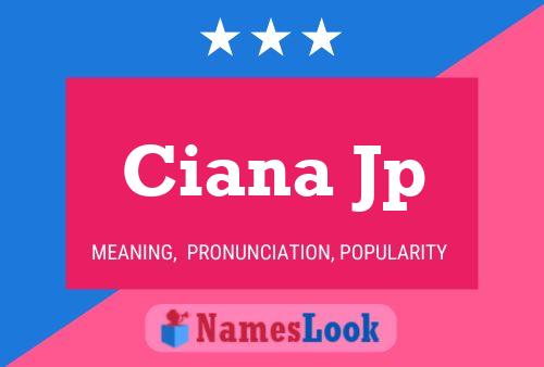 Póster del nombre Ciana Jp