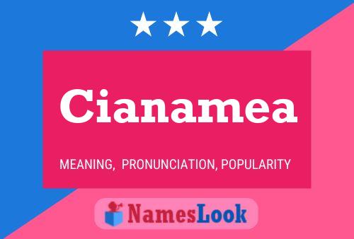 Póster del nombre Cianamea