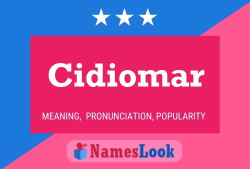 Póster del nombre Cidiomar