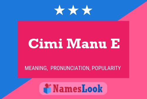 Póster del nombre Cimi Manu E