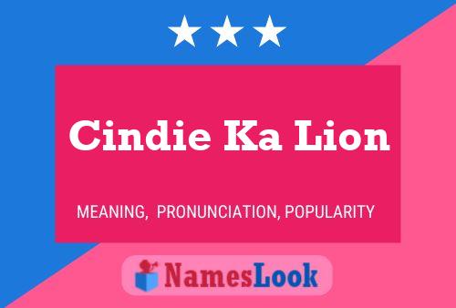 Póster del nombre Cindie Ka Lion