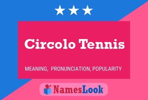 Póster del nombre Circolo Tennis