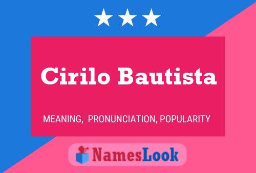 Póster del nombre Cirilo Bautista