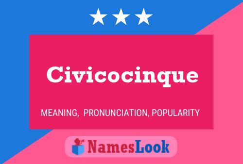 Póster del nombre Civicocinque