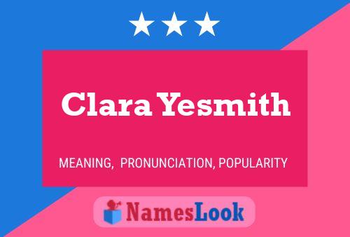 Póster del nombre Clara Yesmith