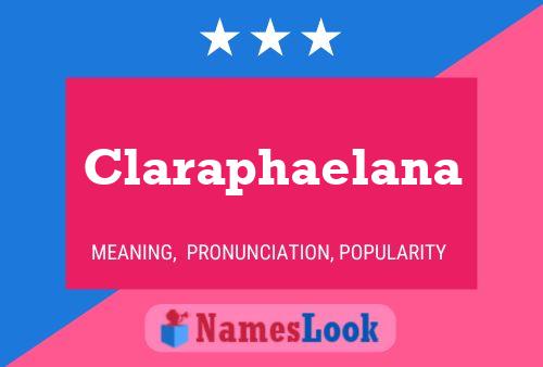 Póster del nombre Claraphaelana