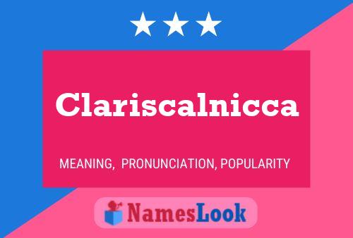 Póster del nombre Clariscalnicca