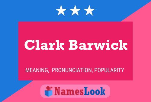 Póster del nombre Clark Barwick