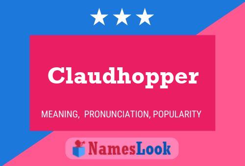 Póster del nombre Claudhopper