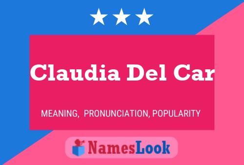 Póster del nombre Claudia Del Car