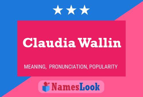 Póster del nombre Claudia Wallin