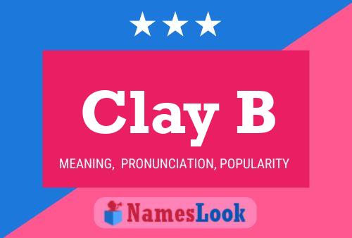 Póster del nombre Clay B