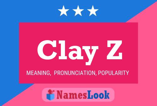 Póster del nombre Clay Z