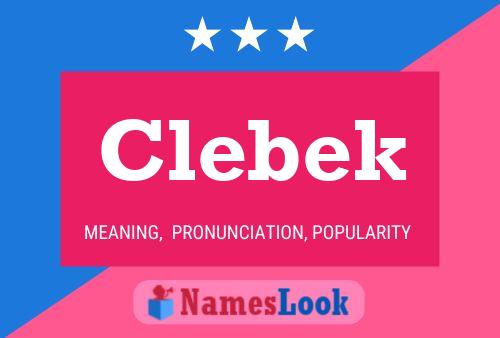 Póster del nombre Clebek