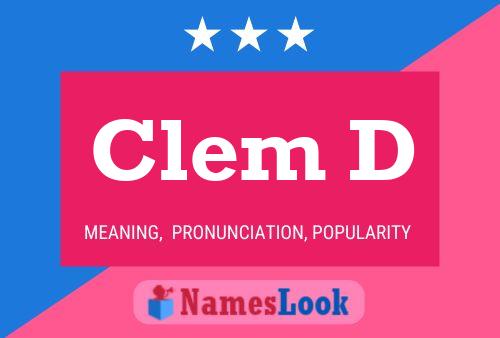 Póster del nombre Clem D