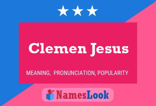 Póster del nombre Clemen Jesus