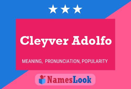 Póster del nombre Cleyver Adolfo