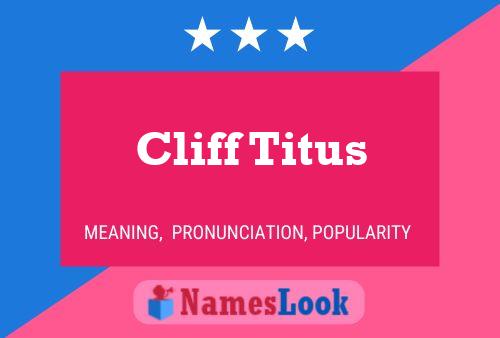 Póster del nombre Cliff Titus