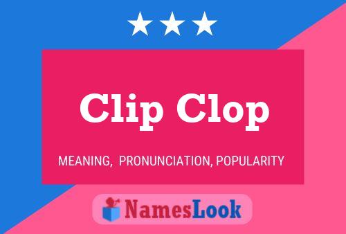 Póster del nombre Clip Clop