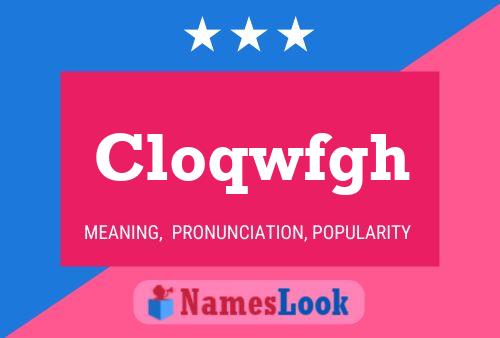 Póster del nombre Cloqwfgh