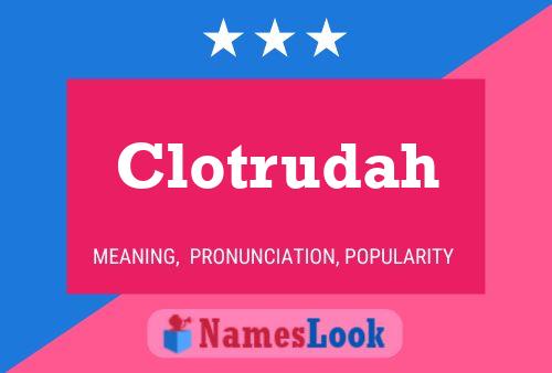 Póster del nombre Clotrudah