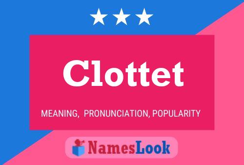 Póster del nombre Clottet