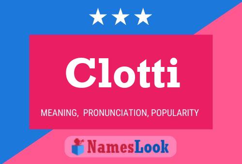 Póster del nombre Clotti