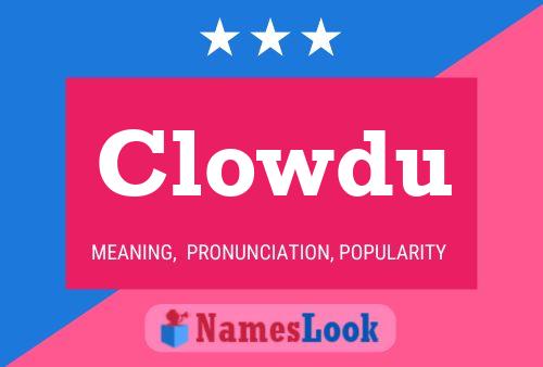 Póster del nombre Clowdu