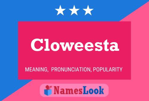 Póster del nombre Cloweesta