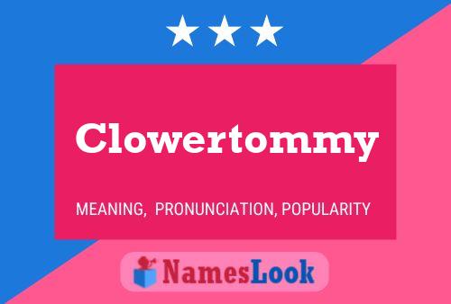 Póster del nombre Clowertommy