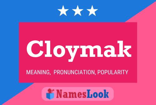 Póster del nombre Cloymak