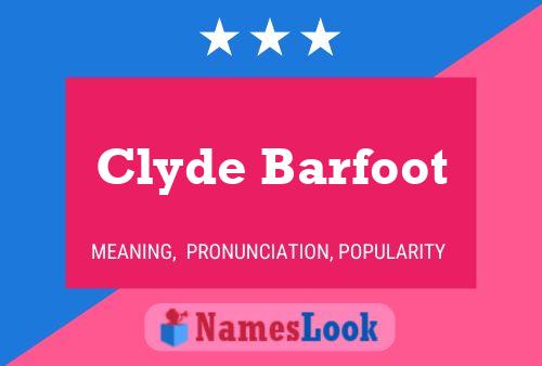 Póster del nombre Clyde Barfoot