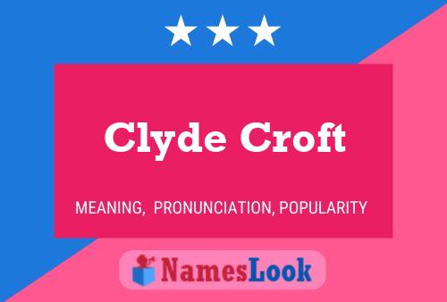 Póster del nombre Clyde Croft