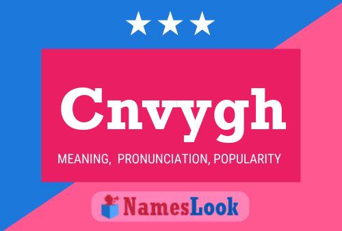 Póster del nombre Cnvygh