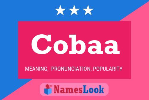 Póster del nombre Cobaa