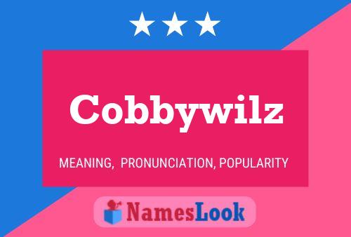 Póster del nombre Cobbywilz