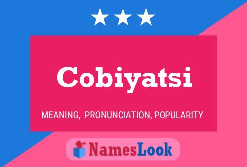 Póster del nombre Cobiyatsi